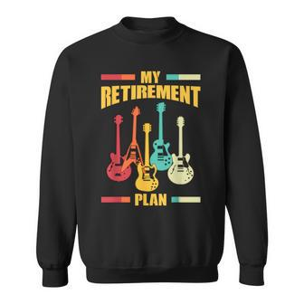 My Retirement Plan Electric Guitar Musical String Instrument Sweatshirt - Monsterry AU