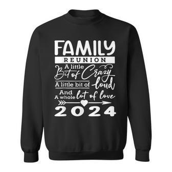 Retro 2024 Family Reunion A Little Bit Of Crazy Family Sweatshirt - Seseable
