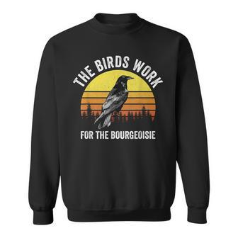 Retro The Birds Work For The Bourgeoisie Vintage Sweatshirt - Monsterry CA