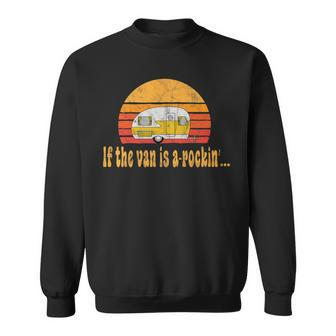 Retro Camper Sunset If The Van Is Rockin' Graphic Sweatshirt - Monsterry CA