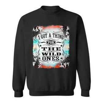 Retro Cowgirl I Got A Thing For The Wild Ones Sweatshirt - Monsterry CA