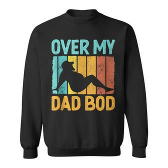 Retro Over My Dad Bod Father's Day Father Family Sweatshirt - Thegiftio UK