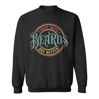 Retro Dads With Beards Are Better Father's Day Dad Grandpa Sweatshirt - Monsterry CA