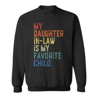 Retro My Daughter-In-Law Is My Favorite Child Fathers Day Sweatshirt - Thegiftio UK