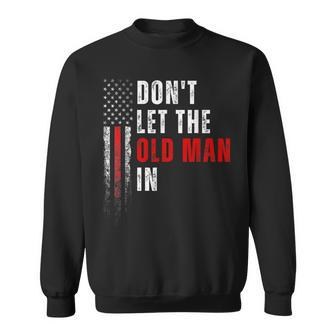 Retro Don't Let The Old Man In Vintage American Flag Sweatshirt - Monsterry DE
