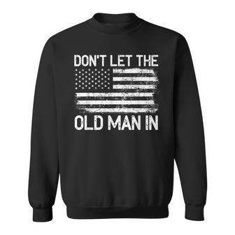 Retro Don't Let The Old Man In Vintage American Flag Sweatshirt | Seseable UK