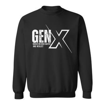 Retro Gen X Humor Gen X Raised On Hose Water And Neglect Sweatshirt - Seseable
