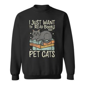Retro I Just Want To Read Books And Pet Cats Cat Sweatshirt | Mazezy