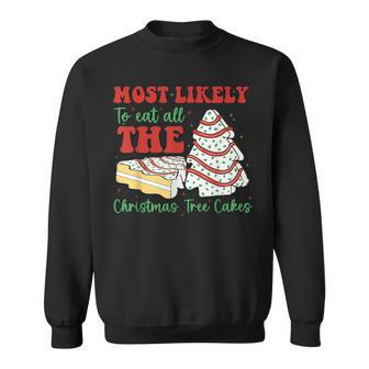 Retro Most Likely To Eat All The Christmas Tree Cakes Debbie Sweatshirt | Mazezy