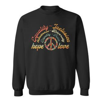 Retro Love Equality Inclusion Kindness Diversity Hope Peace Sweatshirt - Monsterry CA