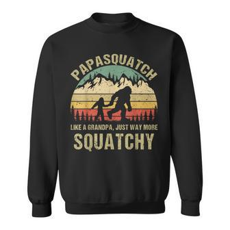 Retro Papa Squatch Like A Grandpa Bigfoot Sasquatchy Sweatshirt - Monsterry