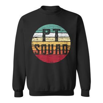 Retro Physical Therapy T Pt Squad Therapist Idea Sweatshirt - Monsterry AU