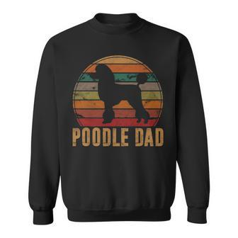 Retro Poodle Dad Dog Owner Pet Poodle Father Sweatshirt | Mazezy