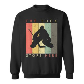 Retro Style Ice Hockey Goalie The Puck Stops Here Sweatshirt - Monsterry DE