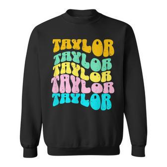 Retro Taylor First Name Girls Name Personalized Groovy Sweatshirt - Thegiftio UK
