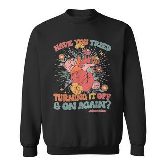 Retro Have You Tried Turning It Off & On Again Heart Flower Sweatshirt | Mazezy