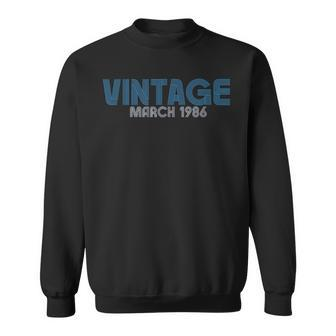 Retro Vintage Birthday Born March 1986 Bday Sweatshirt - Monsterry UK