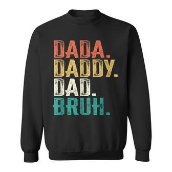 Retro Vintage Dada Daddy Dad Bruh Fathers Day 2023 Sweatshirt - Monsterry DE