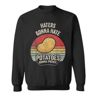 Retro Vintage Potatoes Gonna Potate Potato Lover Sweatshirt - Monsterry