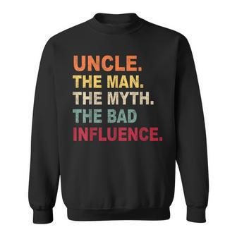Retro Vintage Uncle The Man The Myth The Bad Influence Men Sweatshirt - Monsterry AU