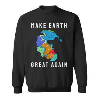 Reunite Pangea Make Earth Great Again Sweatshirt - Monsterry