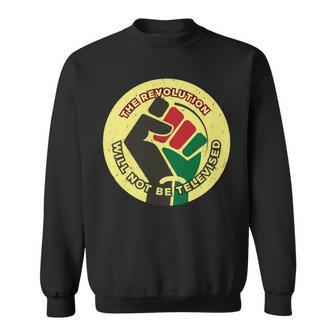 The Revolution Will Not Be Televised Vintage Change Novelty Sweatshirt - Monsterry UK