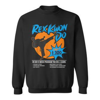 Rex Kwon Do 8 Week Program Martial Arts Sweatshirt - Monsterry AU
