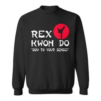 Rex Kwon Do Bow To Your Sensei Japanese Sweatshirt - Monsterry AU