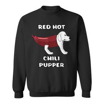 Rhcp Red Hot Chili Pupper Peppers Parody Puppy Doggy Puppies Sweatshirt - Monsterry DE