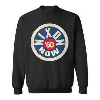 Richard Nixon Now Political Campaign 1960 Sweatshirt - Monsterry UK