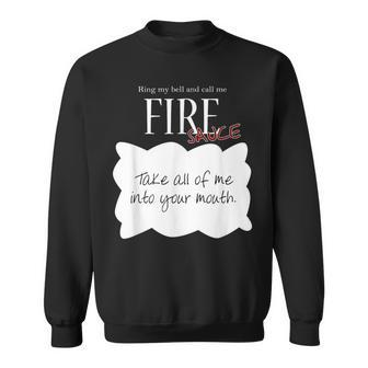 Ring My Bell And Call Me Fire Sauce Tacos Sauce Sweatshirt - Monsterry