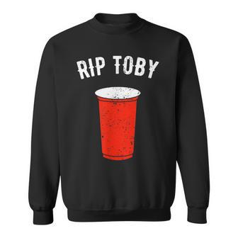 Rip Rest In Peace Toby Red Cup Sweatshirt - Monsterry