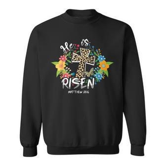 He Is Risen Bible Verse Colorful Easter Is About Jesus Sweatshirt | Mazezy