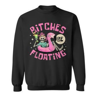 River Tubing Bitches Be Floating Float Trip Sweatshirt - Seseable