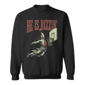 He Is Rizzin Jesus Playing Basketball Meme Easter Sweatshirt | Mazezy