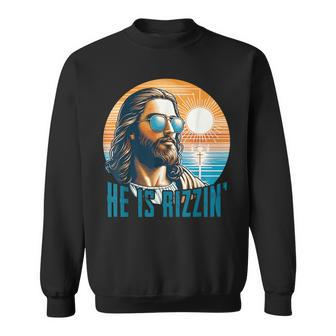 He Is Rizzin Jesus Is Rizzen Jesus Easter Christian Sweatshirt - Monsterry