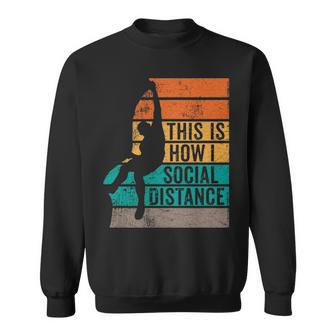 Rock Climber This Is How I Social Distance Retro Sunset Sweatshirt | Mazezy