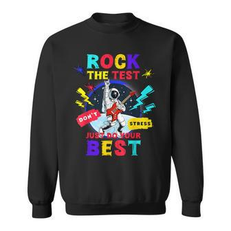 Rock The Test Dont Stress Testing Day 2024 Teachers Students Sweatshirt | Mazezy