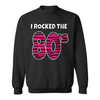 I Rocked The 80'S Costume Pink Black Tiger Stripe Sweatshirt - Monsterry