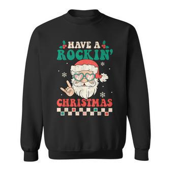 Have A Rockin' Retro Christmas Xmas Cool Santa Happy Holiday Sweatshirt - Thegiftio UK