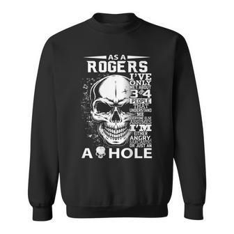 As A Rogers I've Only Met About 3 Or 4 People It's Thi Sweatshirt - Seseable