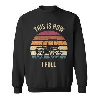 This Is How I Roll Tractor Farmer Retro Sweatshirt | Mazezy
