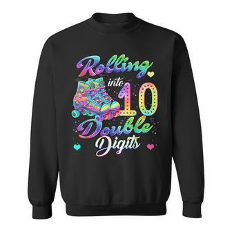Rolling Into 10 Double Digits Roller Skates 10Th Birthday Sweatshirt | Mazezy
