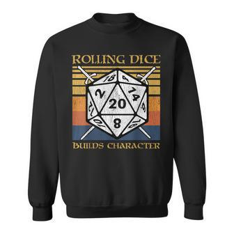 Rolling Dice Builds Character Rpg Tabletop Gamer Sweatshirt - Monsterry