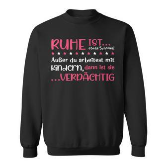 Ruhe Ist Etwas Schön German Language Sweatshirt - Seseable