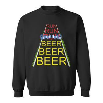 Run Run Run Beer Beer Beer Running Sweatshirt | Mazezy