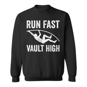 Run Fast Vault High Pole Vault Pole Vaulting Sweatshirt - Monsterry DE