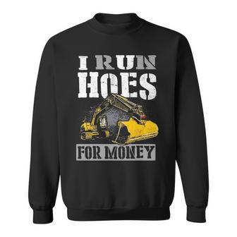 I Run Hoes For Money S Sweatshirt | Mazezy