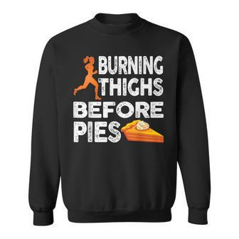 Running Burning Thighs Before Pies Runner Graphic Sweatshirt - Monsterry