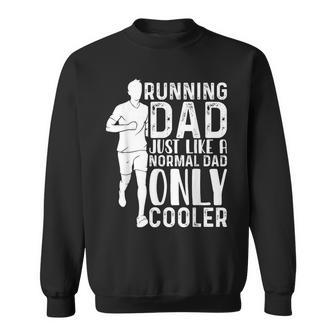 Running Dad Just Like A Normal Only Cooler Father's Day Sweatshirt - Thegiftio UK